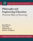 Image for Philosophy and Engineering Education: Practical Ways of Knowing