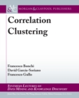Image for Correlation Clustering: Morgan &amp; Claypool Publishers