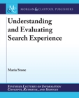 Image for Understanding and Evaluating Search Experience