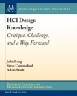 Image for HCI design knowledge  : critique, challenge, and a way forward