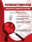 Image for Pathology Simplified - Comprehensive Examination Study Guide - Volume I (General Pathology and Haematology)