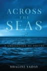 Image for Across the Seas - A Collection of Poetry