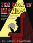 Image for The War of Minds - A Guide to Manage and Understand Your Mind During Challenging Times