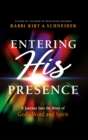 Image for Entering His Presence: A Journey Into the River of God&#39;s Word and Spirit