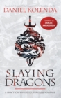 Image for Slaying Dragons : A Practical Guide to Spiritual Warfare