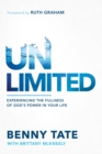 Image for Unlimited: Experiencing the Fullness of God&#39;s Power in Your Life