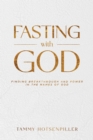 Image for Fasting With God: Finding Breakthrough and Power in the Names of God