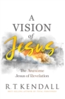 Image for Vision of Jesus: The Awesome Jesus of Revelation