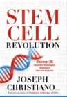 Image for Stem Cell Revolution : Discover 26 Disruptive Technological Advances to Stem Cell Activation: Discover 26 Disruptive Technological Advances to Stem Cell Activation