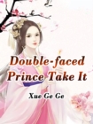 Image for Double-faced Prince, Take It