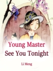 Image for Young Master, See You Tonight!