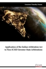 Image for Application of the Indian Arbitration Act to Non-ICSID Investor-State Arbitrations