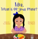 Image for Mia, What&#39;s On Your Plate?