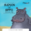 Image for Hudson The Hippo : A Tale of over indulgence
