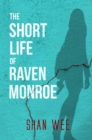 Image for Short Life of Raven Monroe