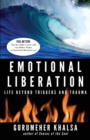 Image for Emotional Liberation : Life Beyond Triggers and Trauma