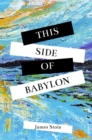 Image for This Side of Babylon