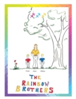 Image for The Rainbow Brothers : On Three Adventure-Nevers Miles, Neyah, John