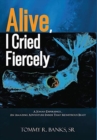 Image for Alive, I Cried Fiercely