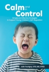 Image for Calm and in Control: Simple and Effective Strategies to Support Young Children&#39;s Self-Regulation