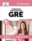 Image for 6 Practice Tests for the GRE (Fourth Edition)