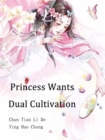 Image for Princess Wants Dual Cultivation