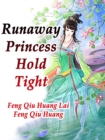 Image for Runaway Princess, Hold Tight