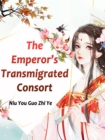 Image for Emperor&#39;s Transmigrated Consort