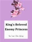 Image for King&#39;s Beloved Enemy Princess