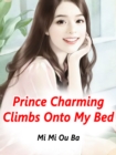 Image for Prince Charming Climbs Onto My Bed