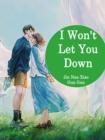 Image for I Won&#39;t Let You Down