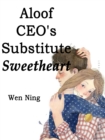 Image for Aloof CEO&#39;s Substitute Sweetheart