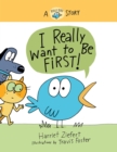 Image for I Really Want to Be First!: A Really Bird Story : 1