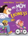 Image for My Mom is a Lioness