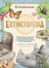 Image for Extinctopedia : Discover those we have lost, what is at risk and how we can preserve the diversity of our fragile planet