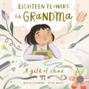 Image for Eighteen Flowers for Grandma
