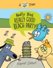 Image for Really Bird, Really Good Beach Party (Really Bird Stories #8)