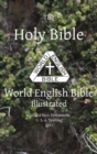 Image for The Holy Bible : World English Bible Illustrated Old and New Testaments U. S. A. Spelling: World English