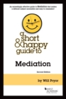Image for A Short &amp; Happy Guide to Mediation