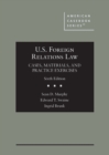 Image for U.S. Foreign Relations Law : Cases, Materials, and Practice Exercises