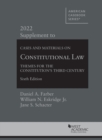 Image for Cases and materials on constitutional law  : themes for the constitution&#39;s third century: 2022 supplement