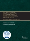 Image for Professional Responsibility, Standards, Rules, and Statutes, Abridged, 2022-2023
