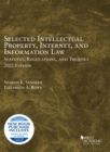 Image for Selected Intellectual Property, Internet, and Information Law, Statutes, Regulations, and Treaties, 2022