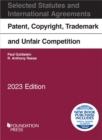 Image for Patent, Copyright, Trademark and Unfair Competition, Selected Statutes and International Agreements, 2023