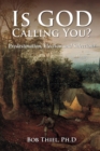 Image for Is God Calling You? Predestination, Election and Selection?