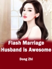 Image for Flash Marriage: Husband is Awesome