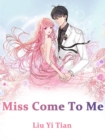Image for Miss, Come To Me