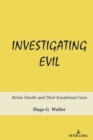 Image for Investigating Evil: Heroic Citizen Sleuths and Their Exemplary Investigations