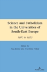 Image for Science and Catholicism in the Universities of South-East Europe