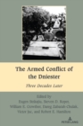 Image for The armed conflict of the Dniester  : three decades later